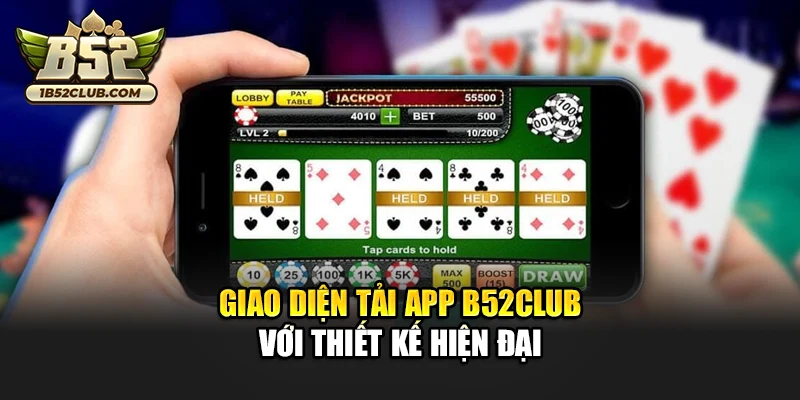 Giao diện tải app B52club với thiết kế hiện đại